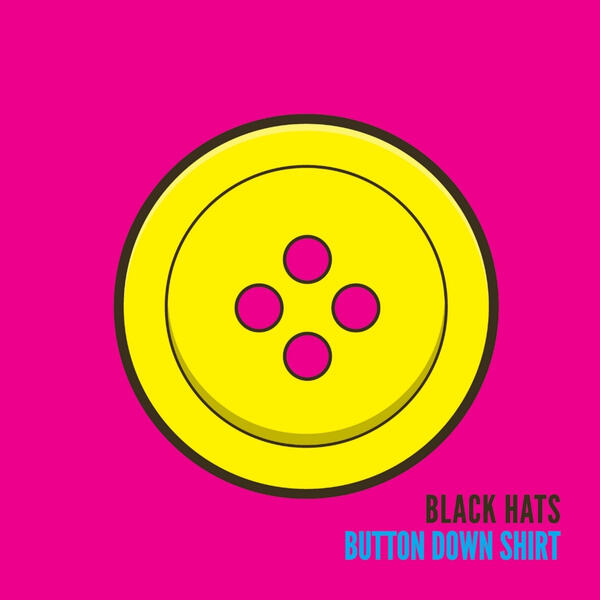 Artwork for the Black Hats' single "Button Down Shirt"